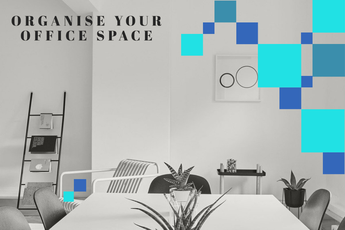Organise Your Office Space